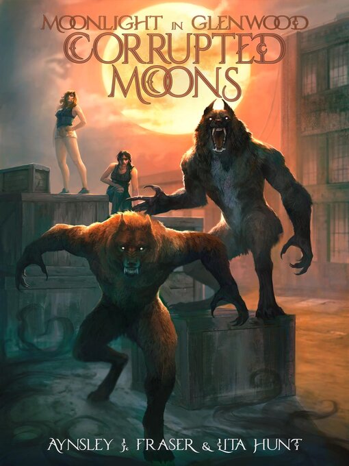 Title details for Corrupted Moons by Aynsley J. Fraser - Available